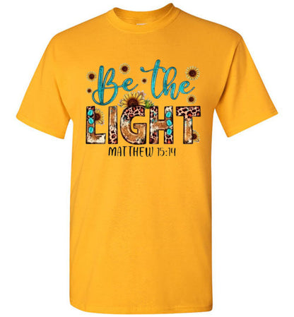 Be The Light Christian Faith Bible Verse Graphic Tee Shirt Top T-Shirt
