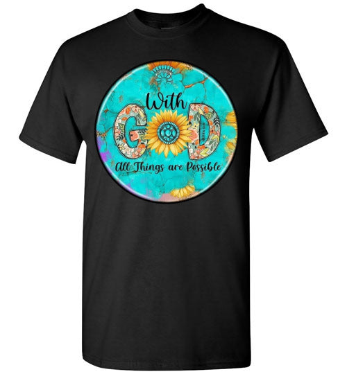 With God All Things Are Possible Tee Shirt Top Shirt T-Shirt