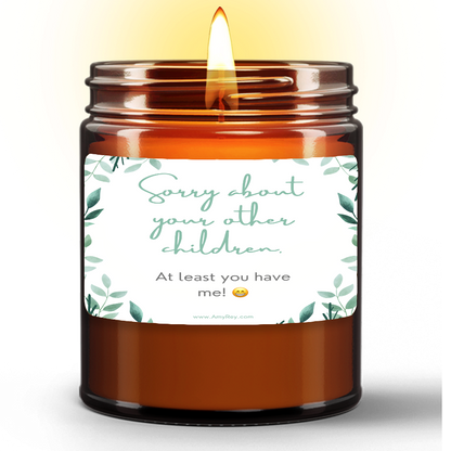 Funny Sorry About Your Other Children Natural Wax Candle