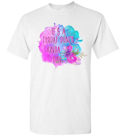Throat Punch Kind Of Day Funny Graphic Tee Shirt Top T-Shirt