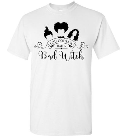 You Could Of Had A Bad Witch Funny Halloween Tee Shirt Top T-Shirt